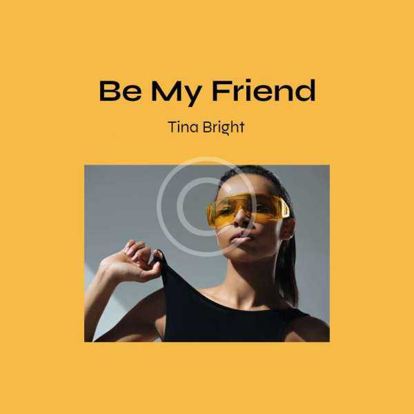 be my friend tina bright poster